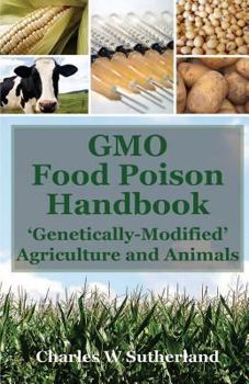 Paperback GMO Food Poison Handbook: 'Genetically-Modified' Agriculture and Animals Book