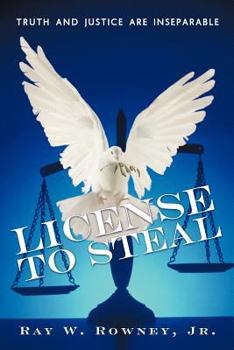 Paperback License to Steal: Truth and Justice Are Inseparable Book