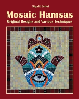 Paperback Mosaic Hamsas: Original Designs and Various Techniques Book
