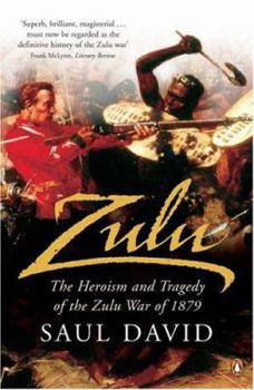 Paperback Zulu: The Heroism and Tragedy of the Zulu War of 1879 Book