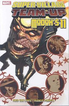 Super-Villain Team-Up: Modok's 11 TPB - Book #125 of the Marvel's Mightiest Heroes Graphic Novel Collection