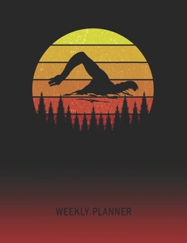 Weekly Planner: Swimming | 2020 - 2021 | Plan Weeks for 1 Year | Retro Vintage Sunset Cover | January 20 - December 20 | Planning Organizer Writing ... | Plan Days, Set Goals & Get Stuff Done