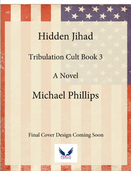 Paperback Hidden Jihad: A Novel (3) (Tribulation Cult) Book