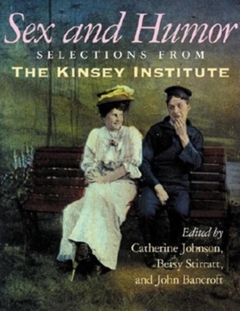 Hardcover Sex and Humor: Selections from The Kinsey Institute Book