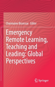 Hardcover Emergency Remote Learning, Teaching and Leading: Global Perspectives Book
