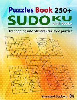 Paperback Samurai Sudoku Puzzle Book: 250 samurai sudoku puzzles / Overlapping into 50 Samurai Style / Standard Sudoku Volume 4 Book