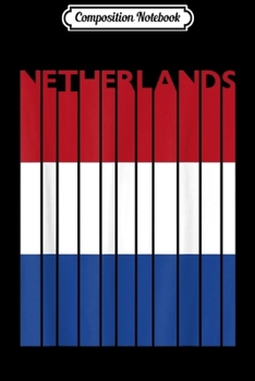 Composition Notebook: Netherlands Longest Word Flag Funny Dutch  Journal/Notebook Blank Lined Ruled 6x9 100 Pages