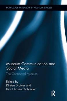 Paperback Museum Communication and Social Media: The Connected Museum Book
