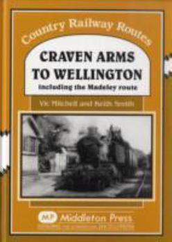 Hardcover Craven Arms to Wellington: Including the Madeley Route Book