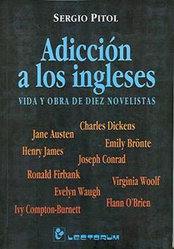 Paperback Adiccion a Los Ingleses: Vida y Obra de Diez Novelistas [Spanish] Book