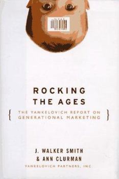 Hardcover The Yankelovich Report on Generational Marketing: Reaching America's Three Consumer Generations Book