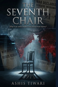 The Seventh Chair: What If an Entire Country Was Erased from History? (The Seventh Chair Series)