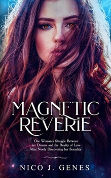 Magnetic Reverie - Book #1 of the Reverie