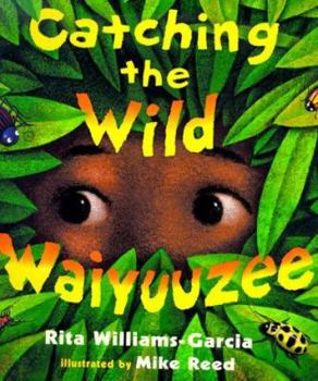 Hardcover Catching the Wild Waiyuuzee Book
