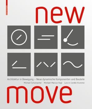 Hardcover New Move: Architektur in Bewegung - Neue Dynamische Komponenten Und Bauteile [German] Book