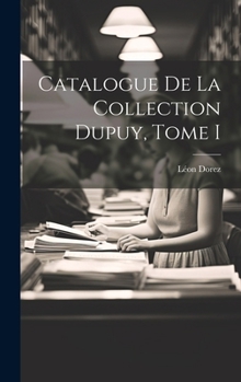 Hardcover Catalogue de la Collection Dupuy, Tome I [Catalan] Book