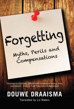 Hardcover Forgetting: Myths, Perils and Compensations Book