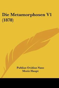 Paperback Die Metamorphosen V1 (1878) [German] Book