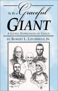 Paperback To Be a Graceful Giant: A Living Expression of Grace Book