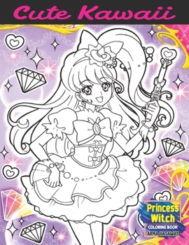 Princess Witch Coloring Book: Cute Kawaii Little Beautiful Witches With Fantasy Magical, Stress Relief and Relaxation, Fun for All Ages Vol1