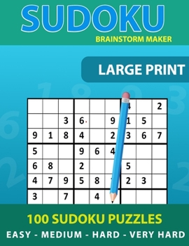 Paperback Sudoku Large Print: 100 Sudoku Puzzles with Easy - Medium - Hard - Very Hard Level - One Puzzle Per Page with Solutions (Brain Games Book 2) Book