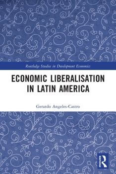 Paperback Economic Liberalisation in Latin America Book