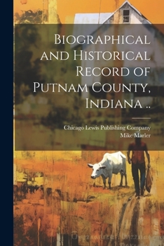 Paperback Biographical and Historical Record of Putnam County, Indiana .. Book