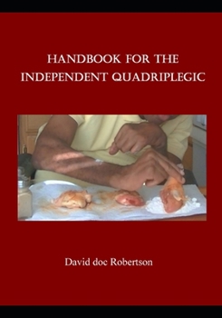 Paperback Handbook for the Independent Quadriplegic Book