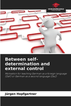 Paperback Between self-determination and external control Book