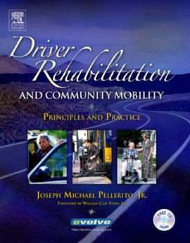 Hardcover Driver Rehabilitation and Community Mobility: Principles and Practice Book