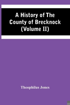 Paperback A History Of The County Of Brecknock (Volume Ii) Book