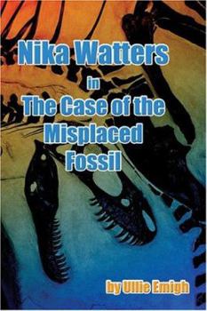 Paperback Nika Watters In The Case Of The Misplaced Fossil Book