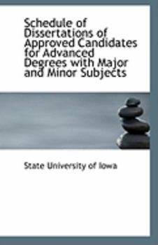 Paperback Schedule of Dissertations of Approved Candidates for Advanced Degrees with Major and Minor Subjects Book