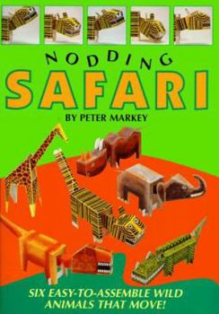 Hardcover Nodding Safari: Six Easy-to-Assemble Wild Animals that Move Book