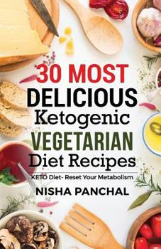 Paperback 30 MOST DELICIOUS Ketogenic Vegetarian Diet Recipes Book