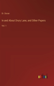 Hardcover In and About Drury Lane, and Other Papers: Vol. 1 Book