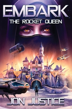 The Rocket Queen: - Book #5 of the Embark