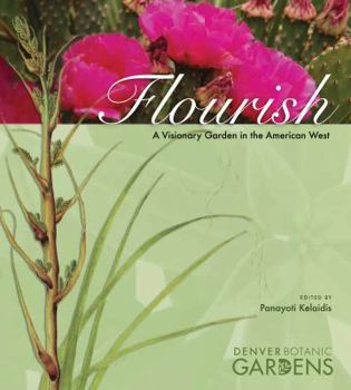 Hardcover Flourish!: A Visionary Garden in the American West Book