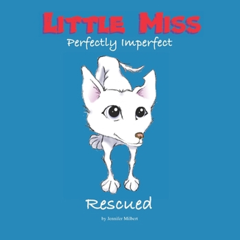 Paperback Little Miss Perfectly Imperfect: Rescued Book
