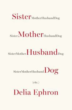 Hardcover Sister Mother Husband Dog: Etc. Book