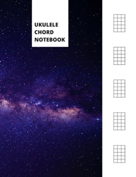 Paperback Ukulele Chord Notebook: Blank Ukulele Chord Diagrams - Galaxy Book