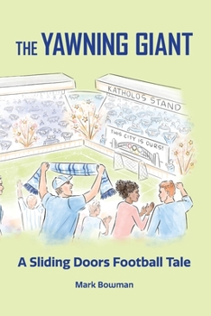 Paperback The Yawning Giant: A Sliding Doors Football Tale Book