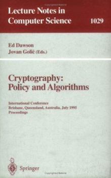 Paperback Cryptography: Policy and Algorithms: International Conference Brisbane, Queensland, Australia, July 3-5, 1995. Proceedings Book