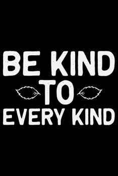 Be Kind To Every Kind: Vegan Vegetable College Ruled Notebook 6x9in - 120 lined pages Notebook for Vegan, Vegan gifts notebook college ruled journal