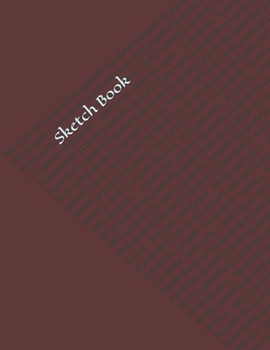 Sketch Book: : Blank Sketch Book for Drawing, Writing, Painting, Sketching and Doodling. Sketch Book/ Unlined Journal / Diary / Notebook /Logbook ... /Tracker--120 Pages - Large (8.5 x 11 inches)