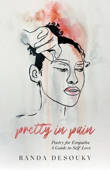 Paperback Pretty in Pain: Poetry for Empaths: A Guide to Self-Love Book