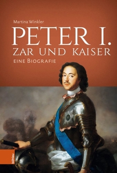 Hardcover Peter I. - Zar Und Kaiser: Eine Biografie [German] Book