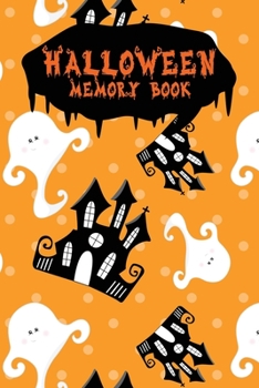 Halloween Memory Book: An Activity Book for Kids to Record Their Halloween Day | Coloring | Drawing | Journaling | Ghost House (Trick or Treat)