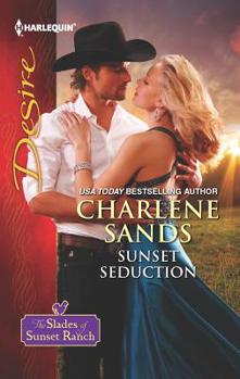 Sunset Seduction - Book #2 of the Slades of Sunset Ranch
