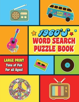 Paperback 1960's Word Search Puzzle Book: Large Print Word Search Books for Seniors, Adults, and Teens. 101 Easy, Enjoyable, Fun Puzzles! Book